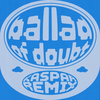 Ballad of Doubt (Remix)