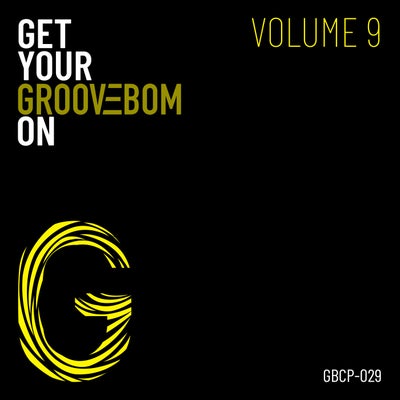Get Your Groovebom On - Volume 9