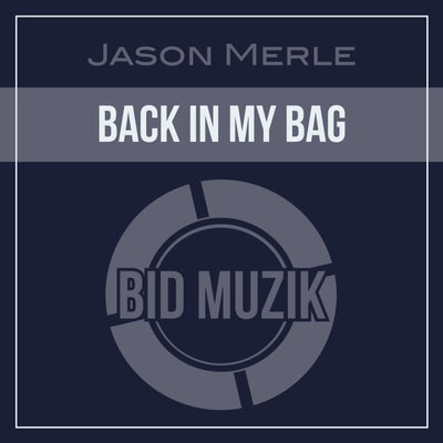 Back In My Bag