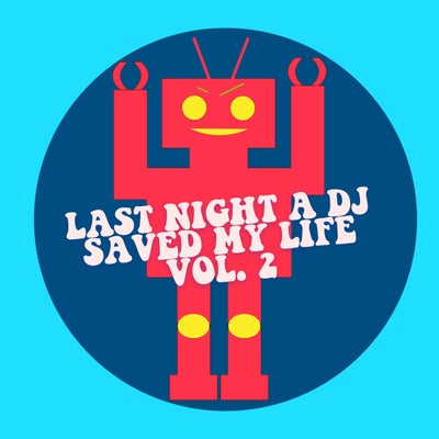 Last Night A DJ Saved My Life Vol. 2