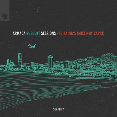 Armada Subjekt Sessions - Ibiza 2025 (Mixed by Capri) - Extended Versions