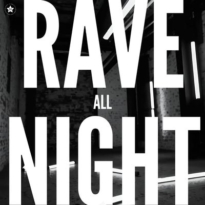 Rave All Night