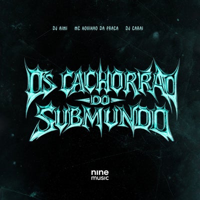 OS CACHORRÃO DO SUBMUNDO