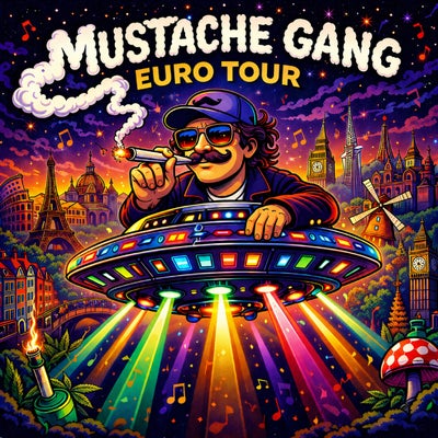 Mustache Gang Euro Tour