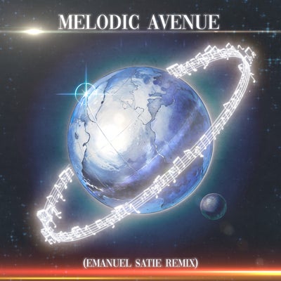 MELODIC AVENUE - Emanuel Satie Remix