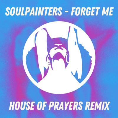 Forget me (House of Prayers Remix)