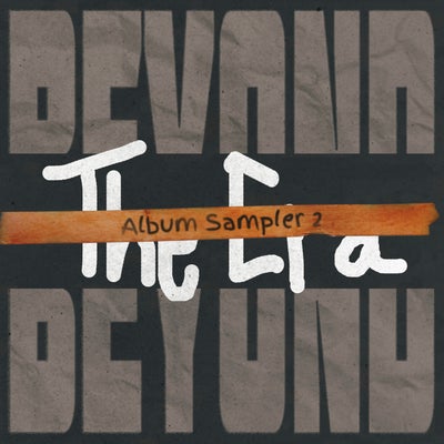 Beyond the Era (Album Sampler 2)