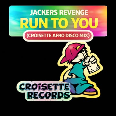 Run To You (Croisette Afro Disco Mix)