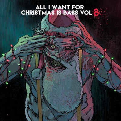 All I Want For Christmas Is Bass Vol. 8