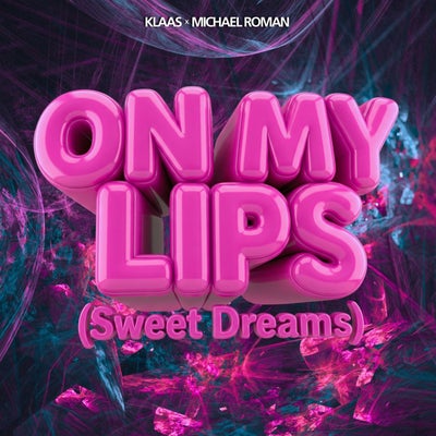 On My Lips (Sweet Dreams) (Extended Mix)
