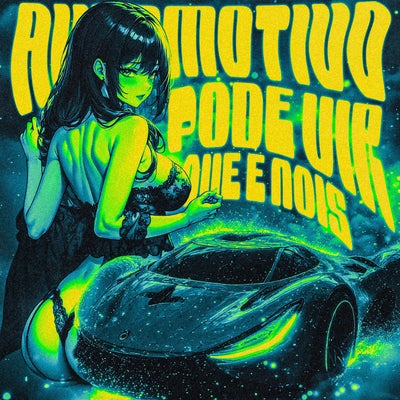 AUTOMOTIVO PODE VIR QUE É NOIS
