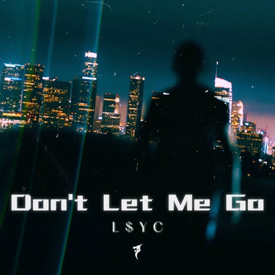 Don't Let Me Go