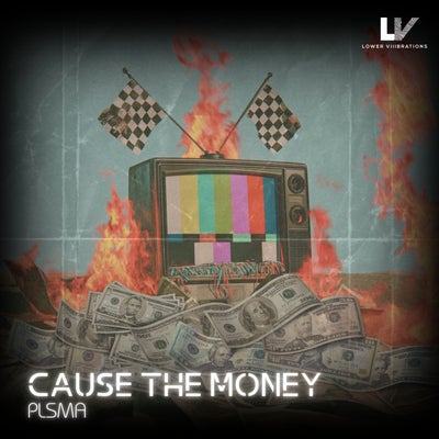 Cause The Money