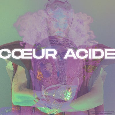 CŒUR ACIDE