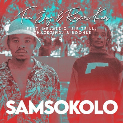 Samsokolo feat. Mr JazziQ, Sir Trill, ThackzinDJ and Boohle