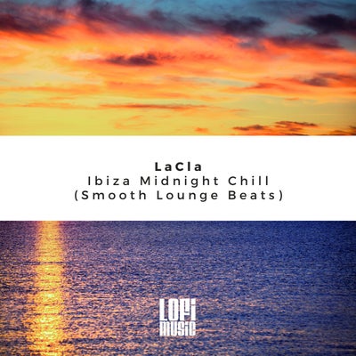 Ibiza Midnight Chill (Smooth Lounge Beats)