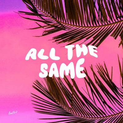 All The Same