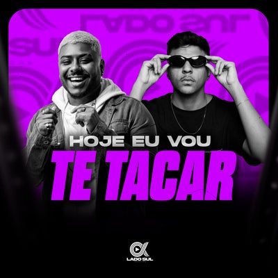 Hoje eu Vou te Tacar