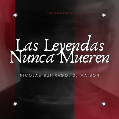 Las Leyendas Nunca Mueren