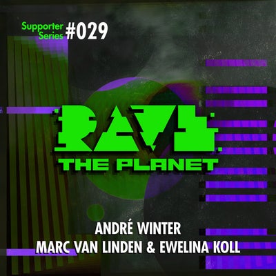 Rave the Planet: Supporter Series, Vol. 029