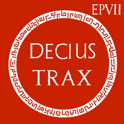 Decius Trax EP VII