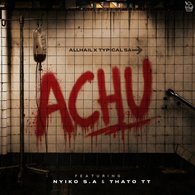 Achu (feat. Nyiko S.A & Thato TT)