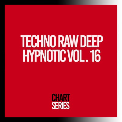 Techno Raw Deep Hypnotic, Vol.16