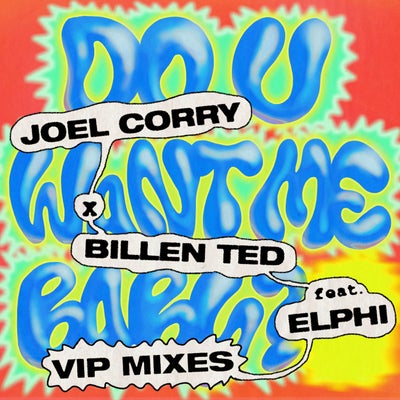 Do U Want Me Baby? (feat. Elphi) [Joel Corry VIP Mix] [Extended]