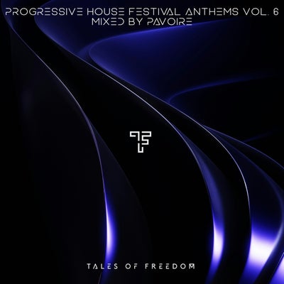 Progressive House Festival Anthems Vol. 6 (Mixed by Pavoire)