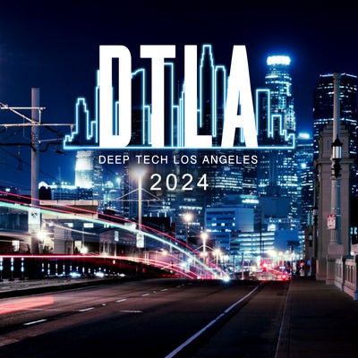 Deep Tech Los Angeles 2024