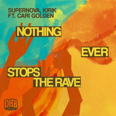 Nothing Ever Stops The Rave (Extended Mix)