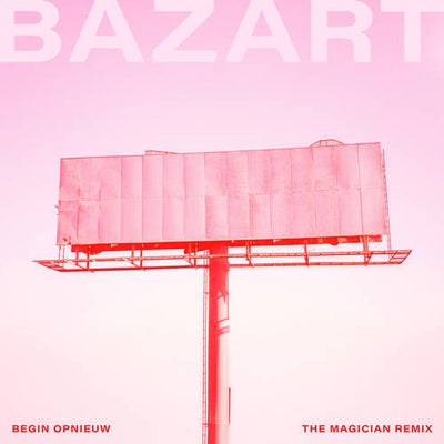 Begin Opnieuw (The Magician Remix)