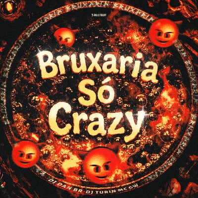 BRUXARIA SÓ CRAZY