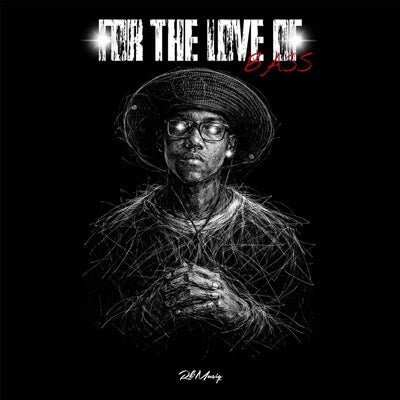 For The Love Of Bass