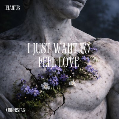 I Just Want to Feel Love Again
