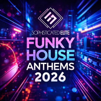 Funky House Anthems 2026 