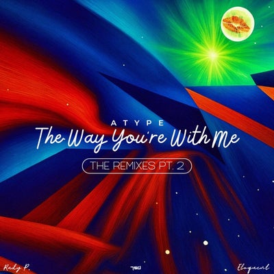 The Way You're With Me - The Remixes Pt. II