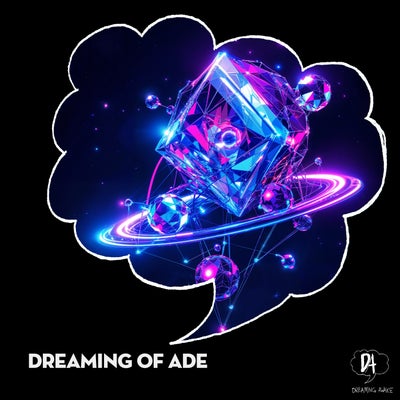 Dreaming of ADE