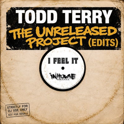 The Unreleased Project (Edits) "I Feel It"