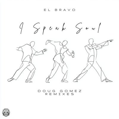 I Speak Soul - Doug Gomez Remixes