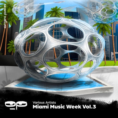 Organic Pieces: Miami Music Week, Vol. 02