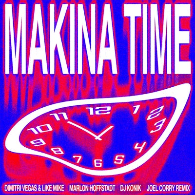 Makina Time (Joel Corry Extended Remix)