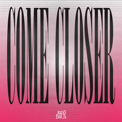 Come Closer