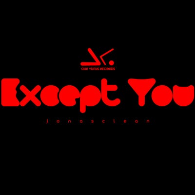 Except You