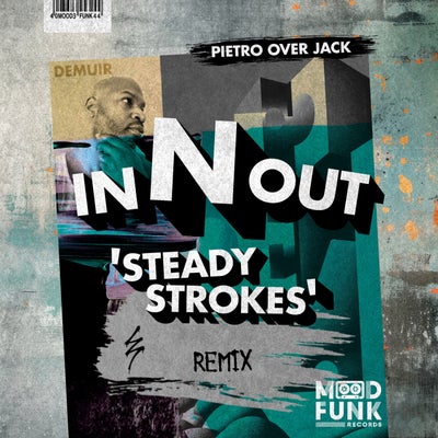 In N Out 'Steady Strokes' (Pietro Over Jack Remix)