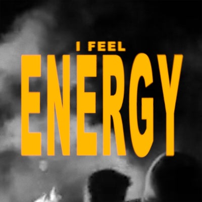 I Feel Energy 