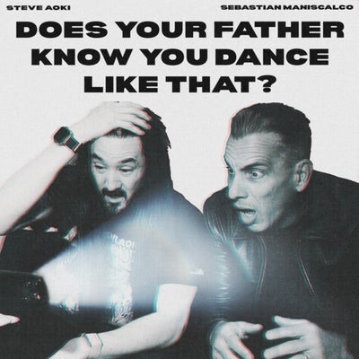 Does Your Father Know You Dance Like That? (Extended)