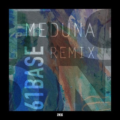 61Base - Meduna Remix