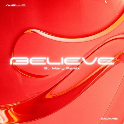 BELIEVE (St. Mary Remix)