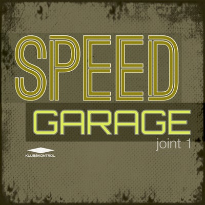 Speed Garage - Joint 1